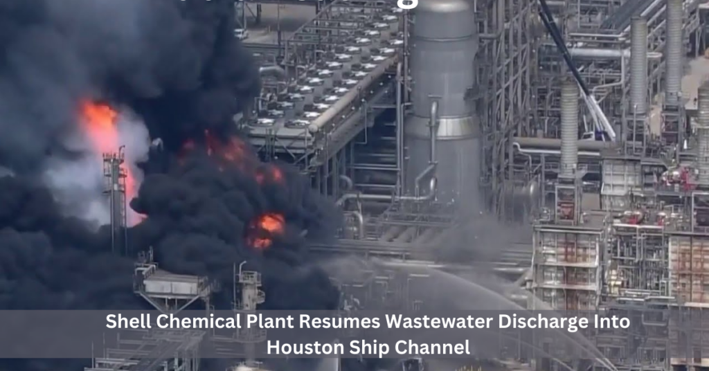 Shell Chemical Plant Resumes Wastewater Discharge Into Houston Ship Channel