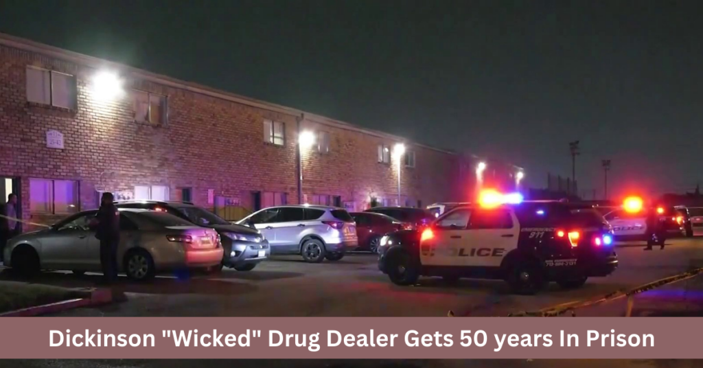 Dickinson "Wicked" Drug Dealer Gets 50 years In Prison