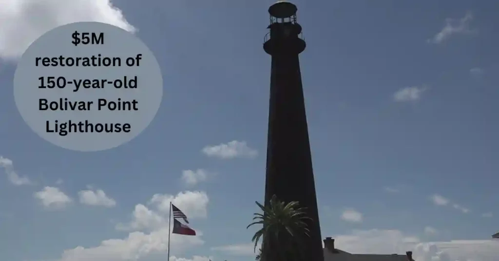 $5M Restoration of 150 Year Old Bolivar Point Lighthouse