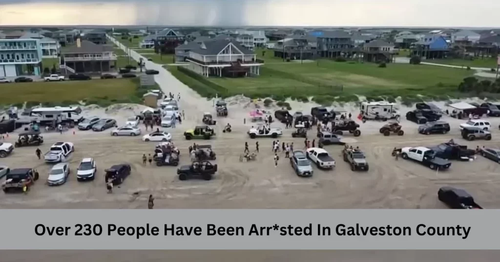 Over 230 People Have Been Arr*sted In Galveston County