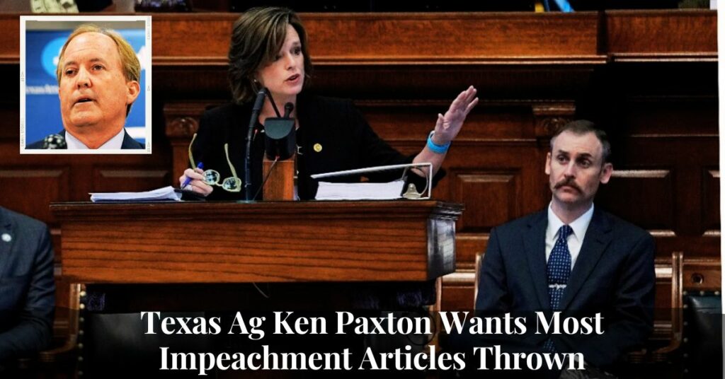 Texas Ag Ken Paxton Wants Most Impeachment Articles Thrown